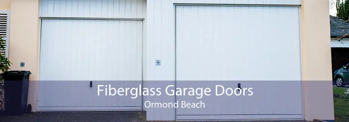 Fiberglass Garage Doors Ormond Beach