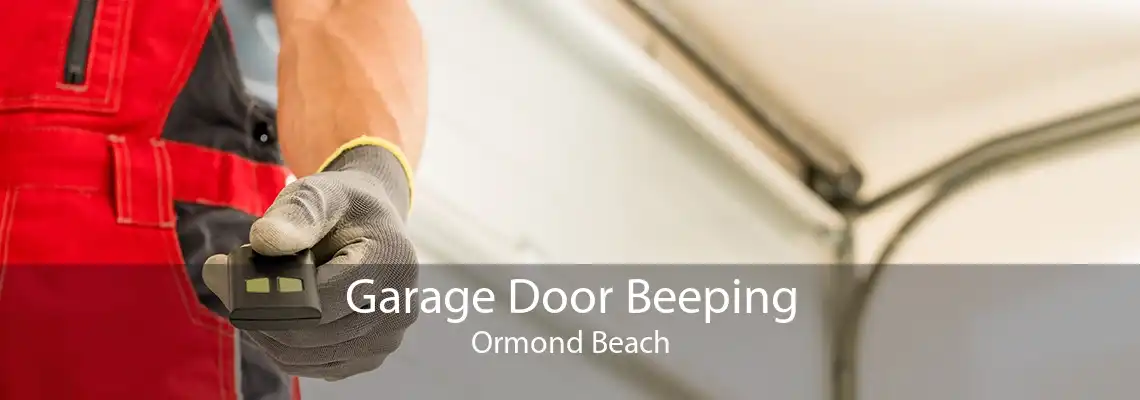 Garage Door Beeping Ormond Beach