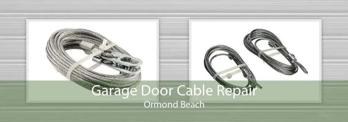 Garage Door Cable Repair Ormond Beach