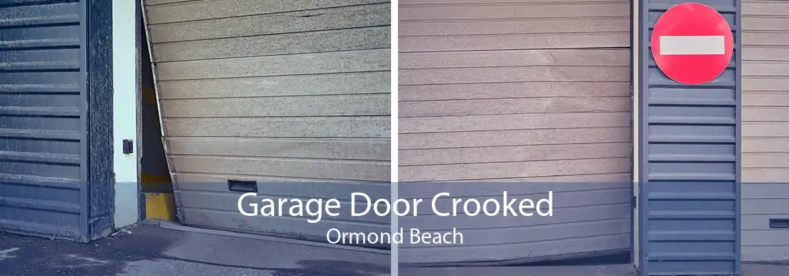 Garage Door Crooked Ormond Beach