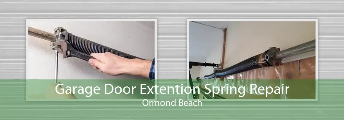 Garage Door Extention Spring Repair Ormond Beach