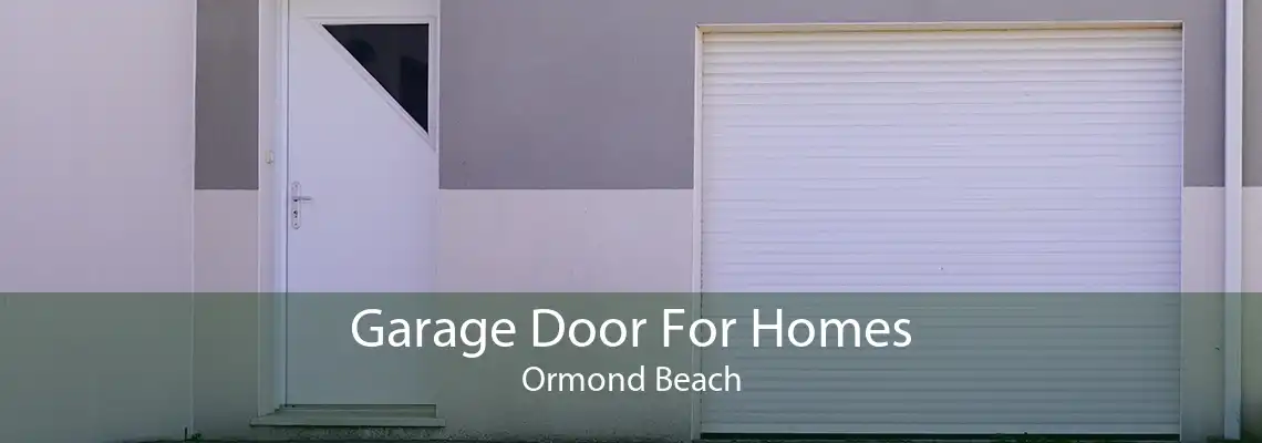 Garage Door For Homes Ormond Beach