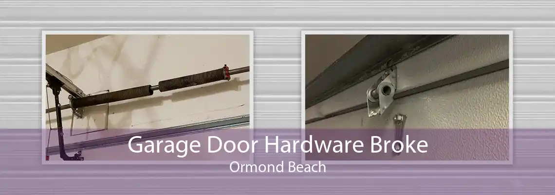 Garage Door Hardware Broke Ormond Beach