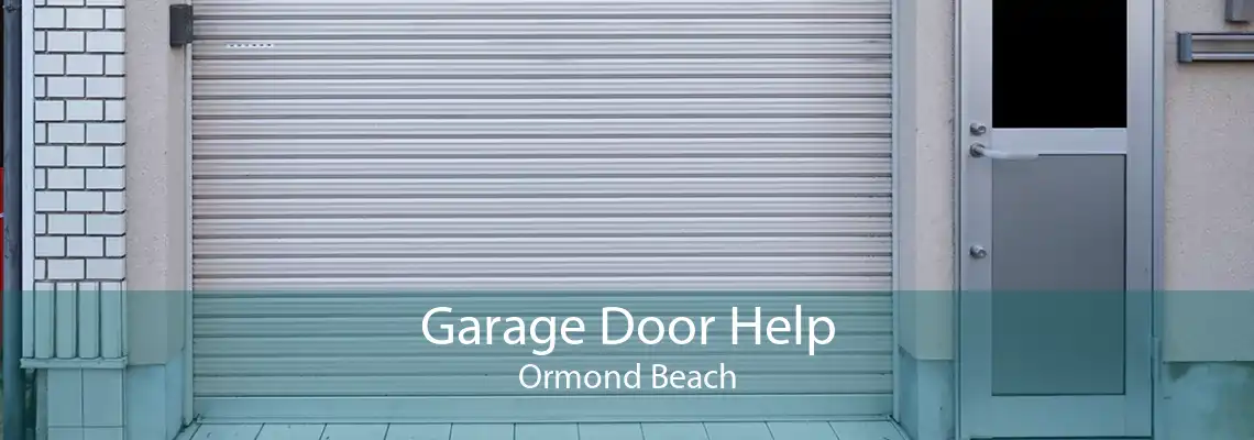 Garage Door Help Ormond Beach