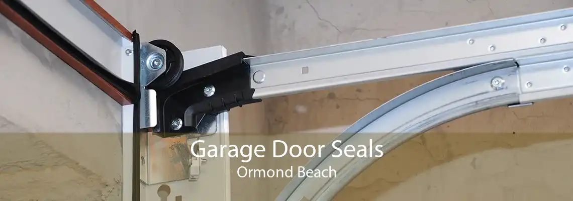 Garage Door Seals Ormond Beach