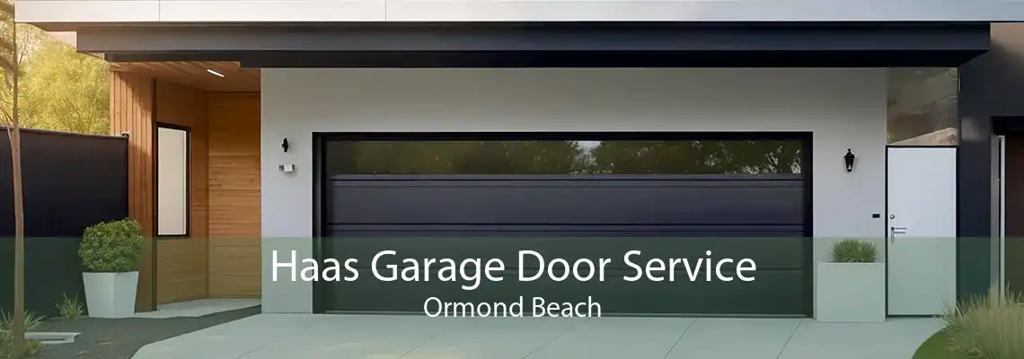 Haas Garage Door Service Ormond Beach