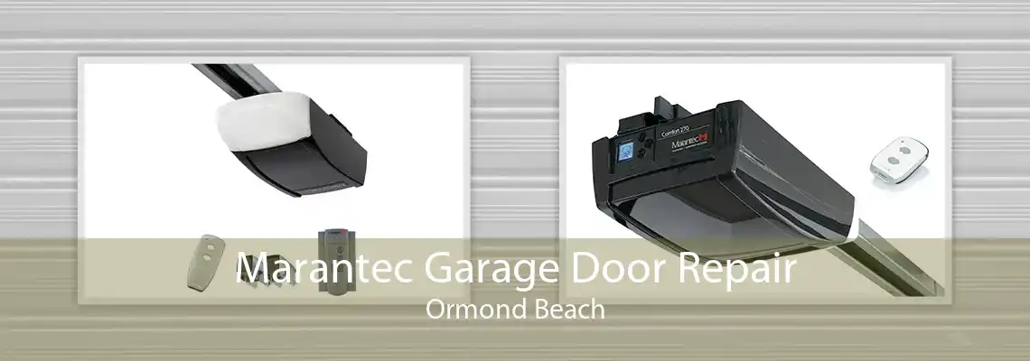 Marantec Garage Door Repair Ormond Beach
