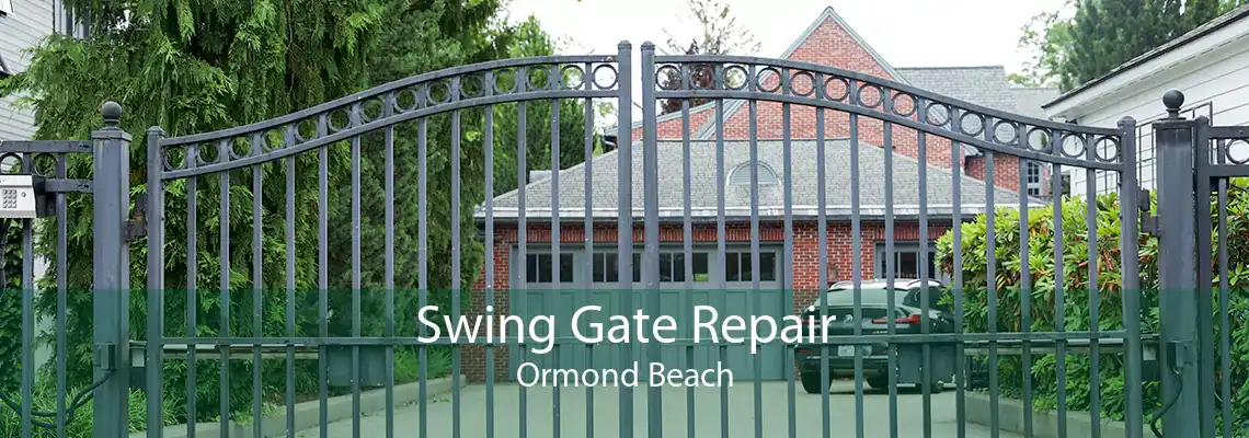 Swing Gate Repair Ormond Beach