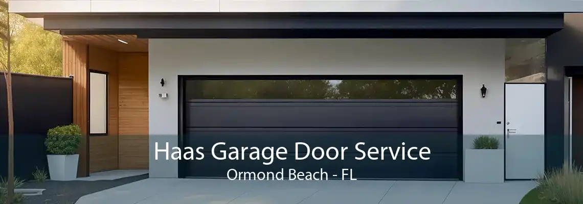 Haas Garage Door Service Ormond Beach - FL
